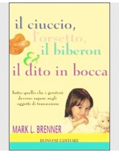 Il Ciuccio, l'Orsetto, il...