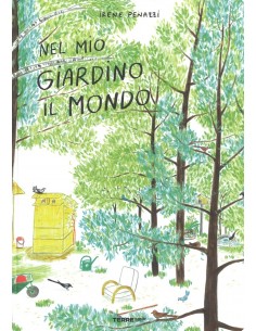 NEL MIO GIARDINO IL MONDO....
