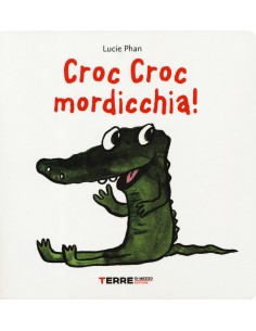 CROC CROC MORDICCHIA! LIBRO...