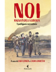 Noi ragazzi della libertà....
